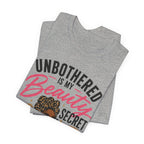 Unbothered Is My Beauty Secret Tee — Empowering Black Woman Graphic T-Shirt