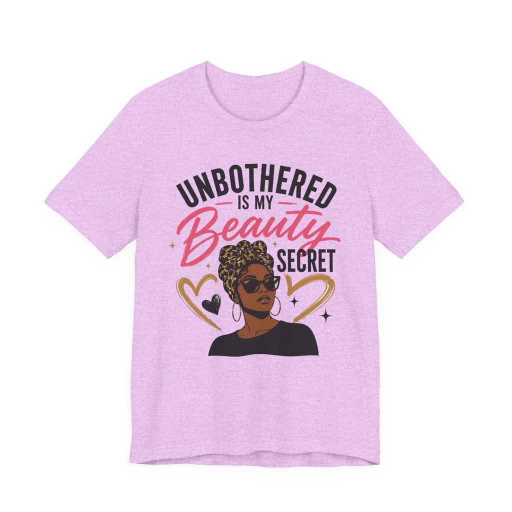 Unbothered Is My Beauty Secret Tee — Empowering Black Woman Graphic T-Shirt