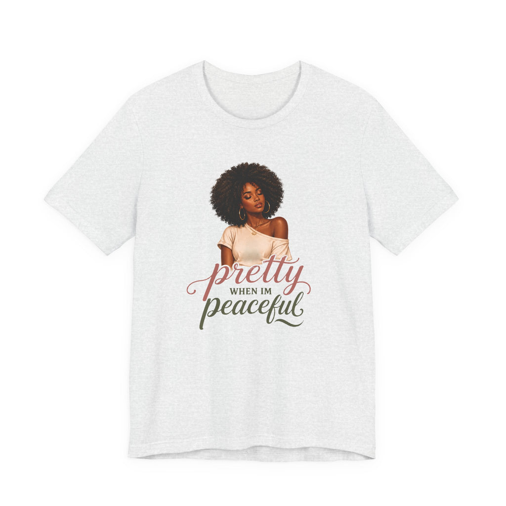 Pretty When I’m Peaceful Tee — Afro Woman Graphic T-Shirt