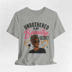 Unbothered Is My Beauty Secret Tee — Empowering Black Woman Graphic T-Shirt