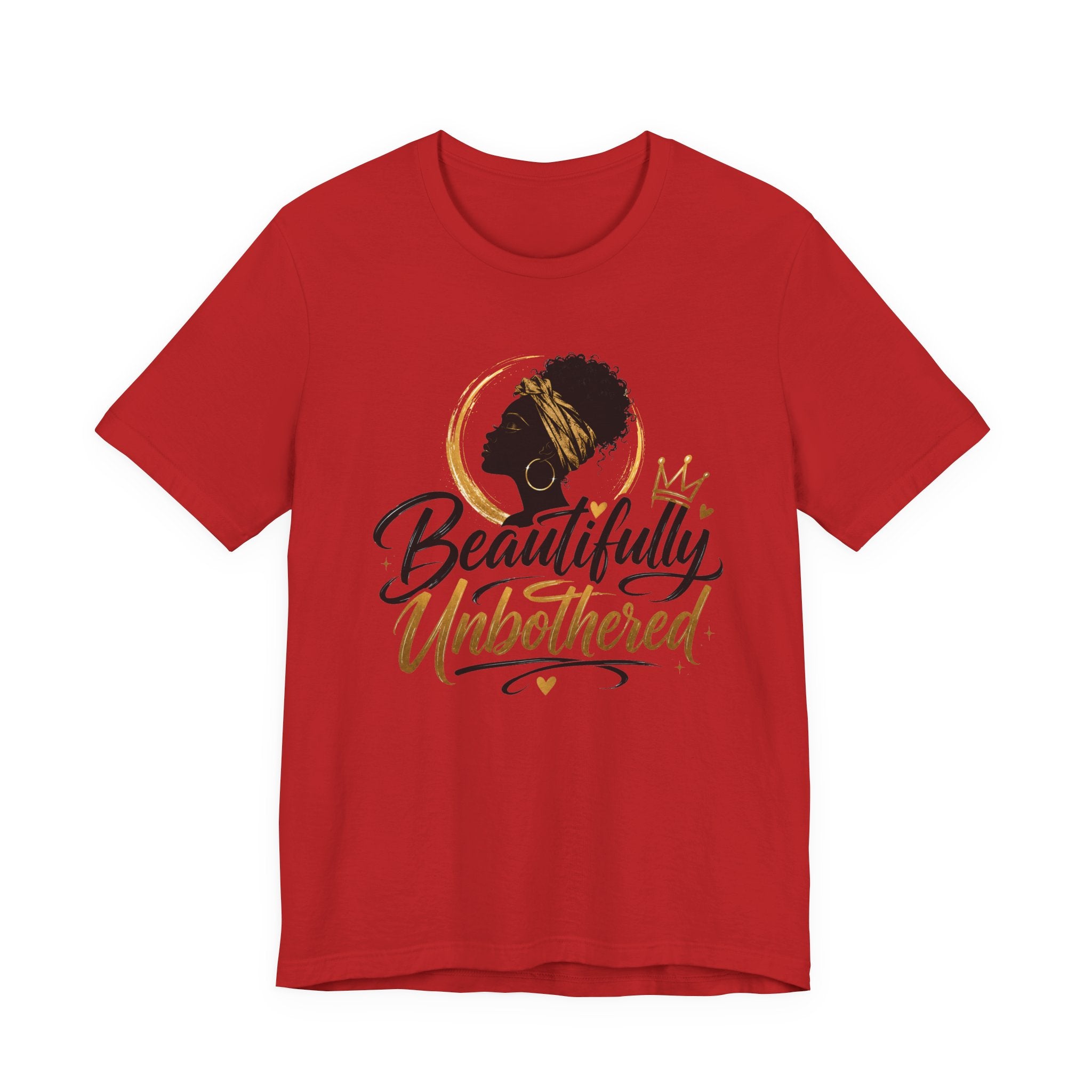 Beautifully Unbothered T-Shirt — Empowering Afrocentric Graphic Tee