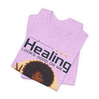 Healing Looks Good On Me Tee – Afro Woman Self-Care Graphic T-Shirt