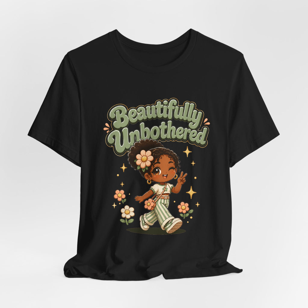 Beautifully Unbothered Tee — Retro Cute Girl Graphic T-Shirt