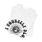 Let Yourself Bloom Sunflower T-Shirt — Positive Gardening Graphic Tee
