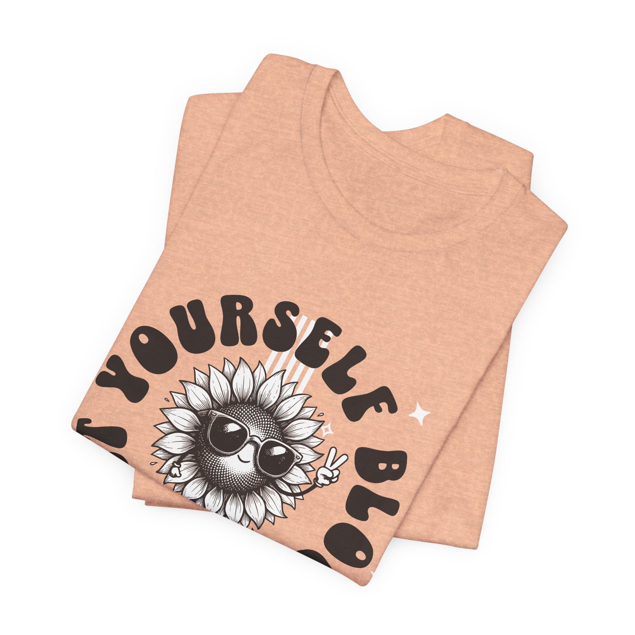Let Yourself Bloom Sunflower T-Shirt — Positive Gardening Graphic Tee