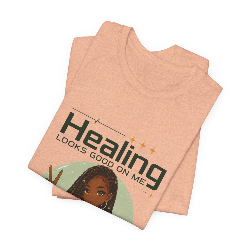 Healing Looks Good On Me Loc Tee — Empowering Self-Care Graphic T-Shirt