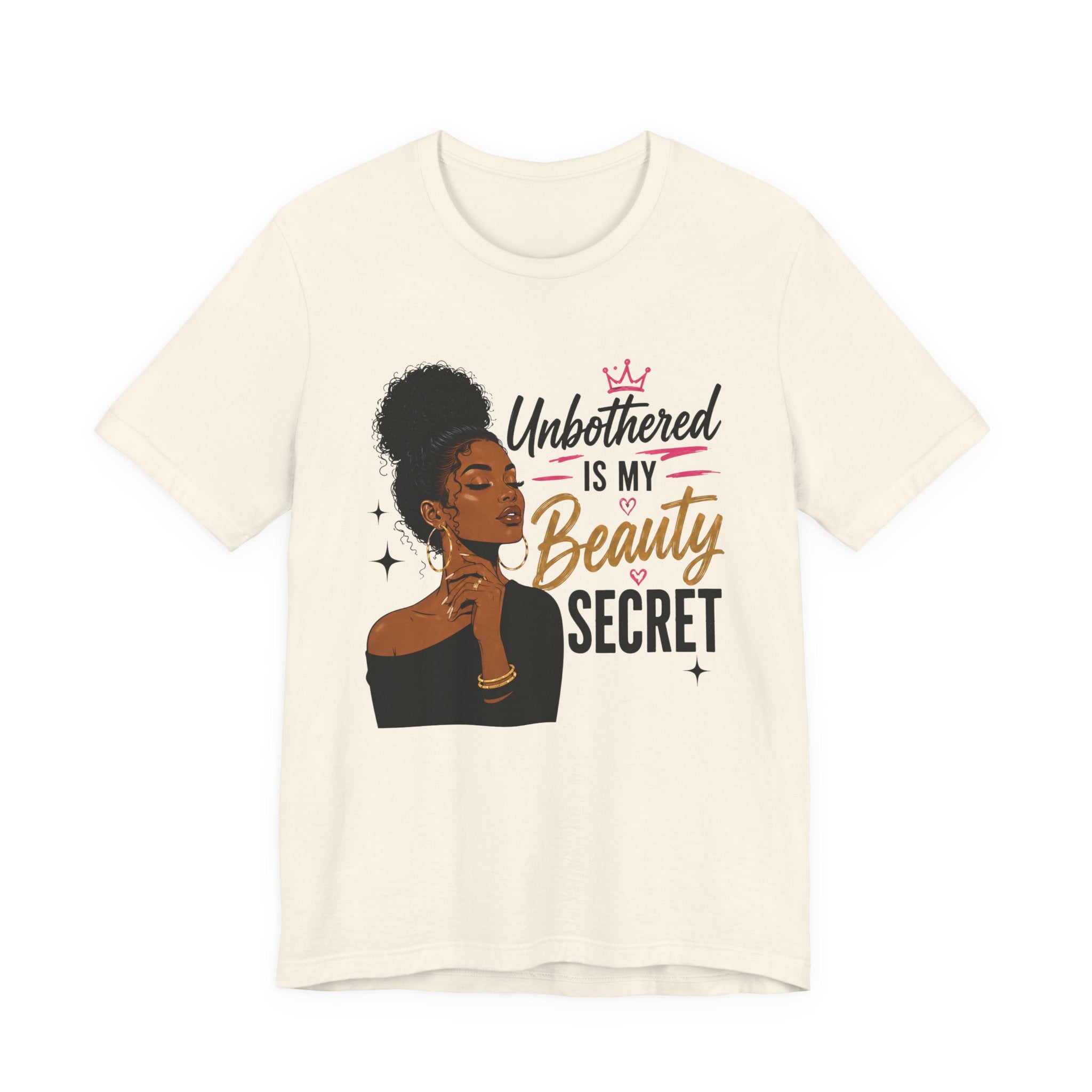 Unbothered Is My Beauty Secret Tee — Empowering Black Woman Graphic T-Shirt