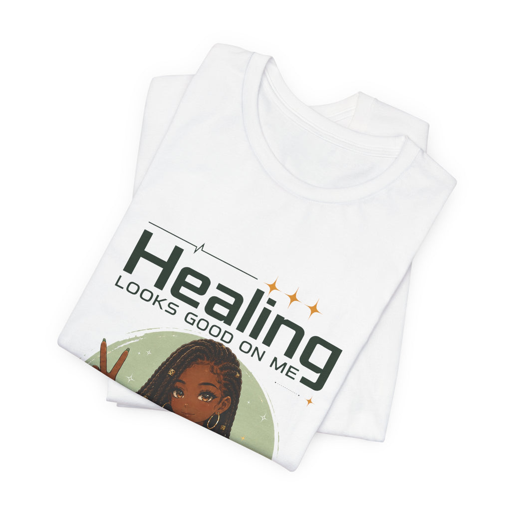 Healing Looks Good On Me Loc Tee — Empowering Self-Care Graphic T-Shirt