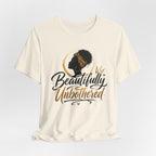 Beautifully Unbothered T‑Shirt — Afrocentric Empowerment Tee