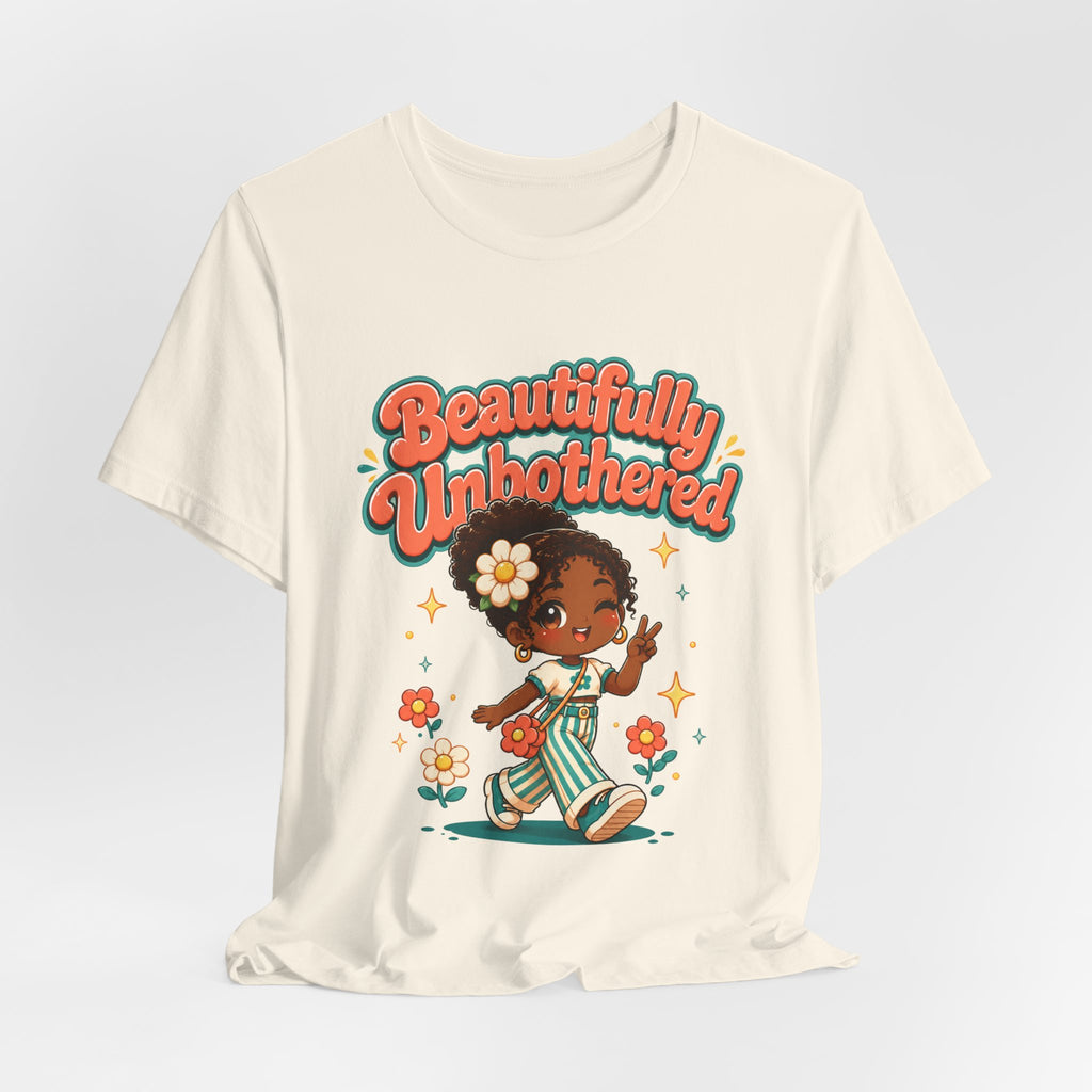 Beautifully Unbothered Tee — Retro Cute Girl Graphic T‑Shirt