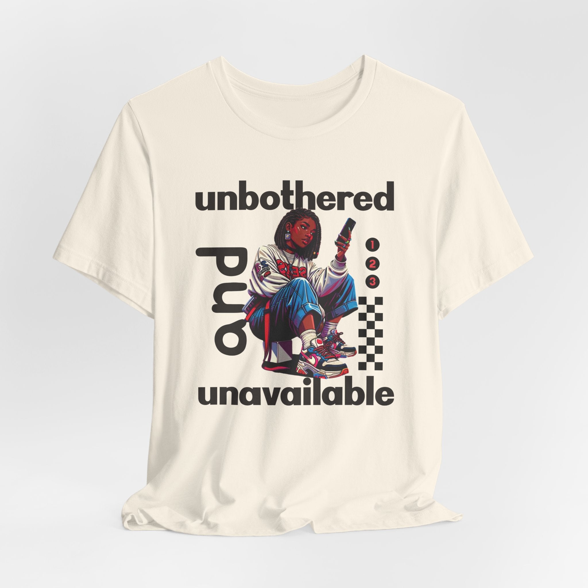 Unbothered and Unavailable Graphic Tee — Casual Streetwear Shirt