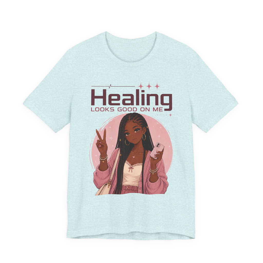 Healing Looks Good On Me T‑Shirt — Self‑Care Positive Vibes Braids Tee