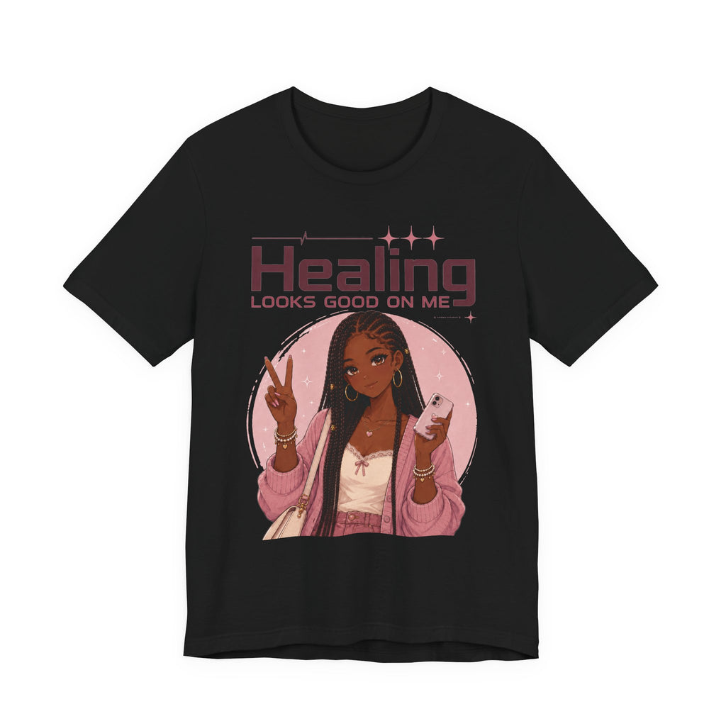 Healing Looks Good On Me T‑Shirt — Self‑Care Positive Vibes Braids Tee