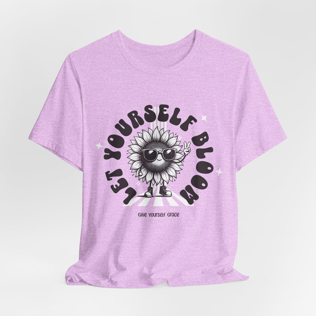 Let Yourself Bloom Sunflower T-Shirt — Positive Gardening Graphic Tee