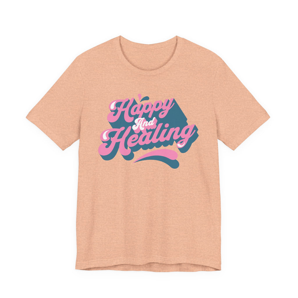 Happy and Healing T-Shirt — Retro Pink & Blue Positive Vibes Tee