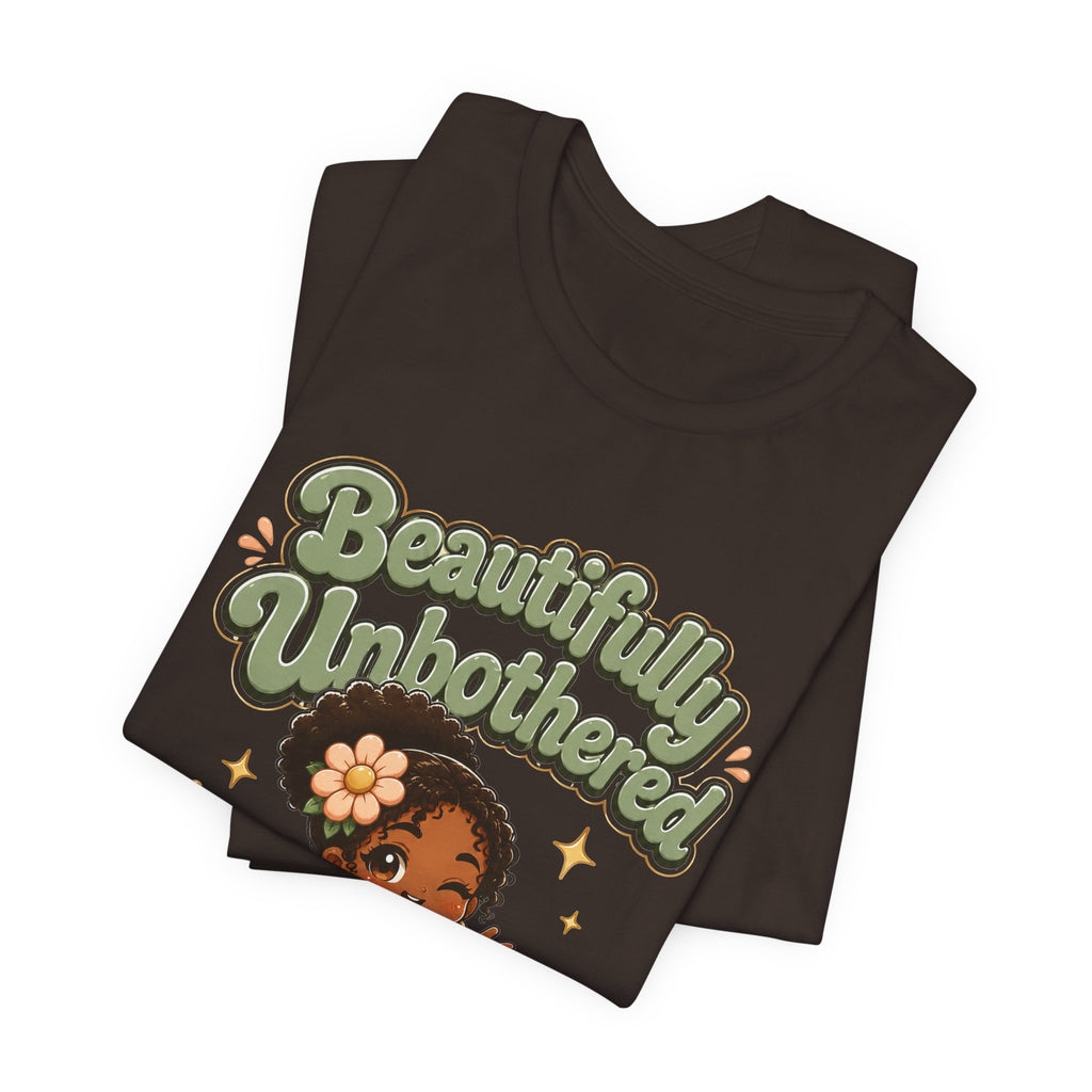 Beautifully Unbothered Tee — Retro Cute Girl Graphic T-Shirt
