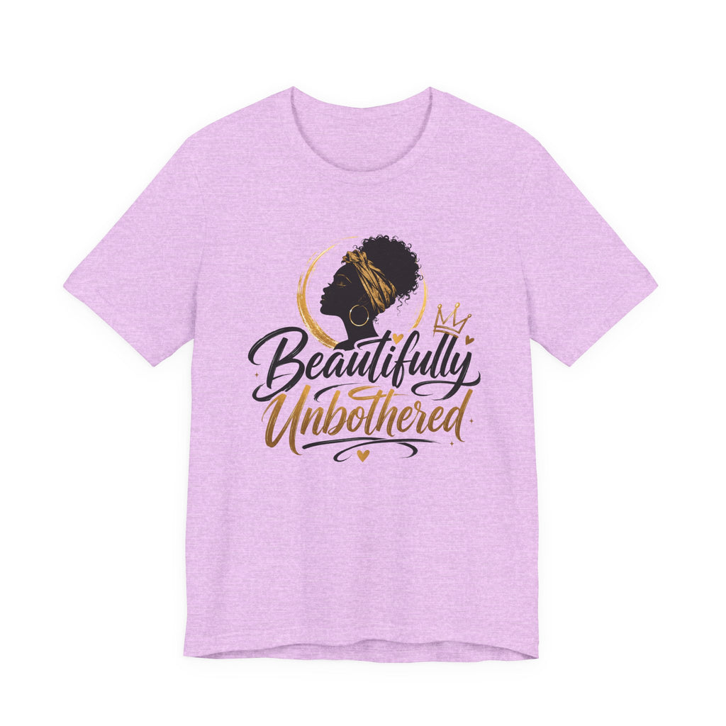 Beautifully Unbothered T-Shirt — Empowering Afrocentric Graphic Tee