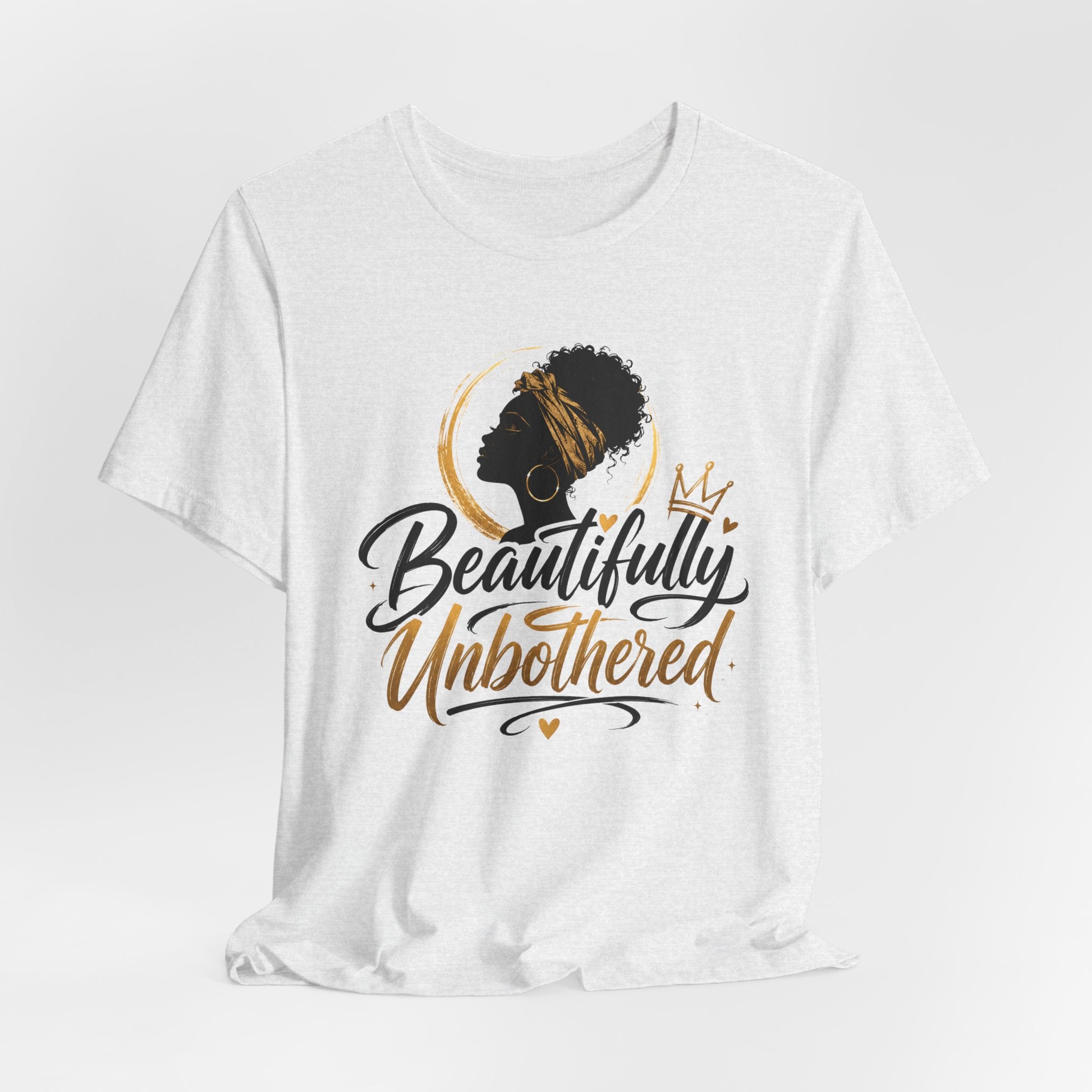 Beautifully Unbothered T-Shirt — Empowering Afrocentric Graphic Tee