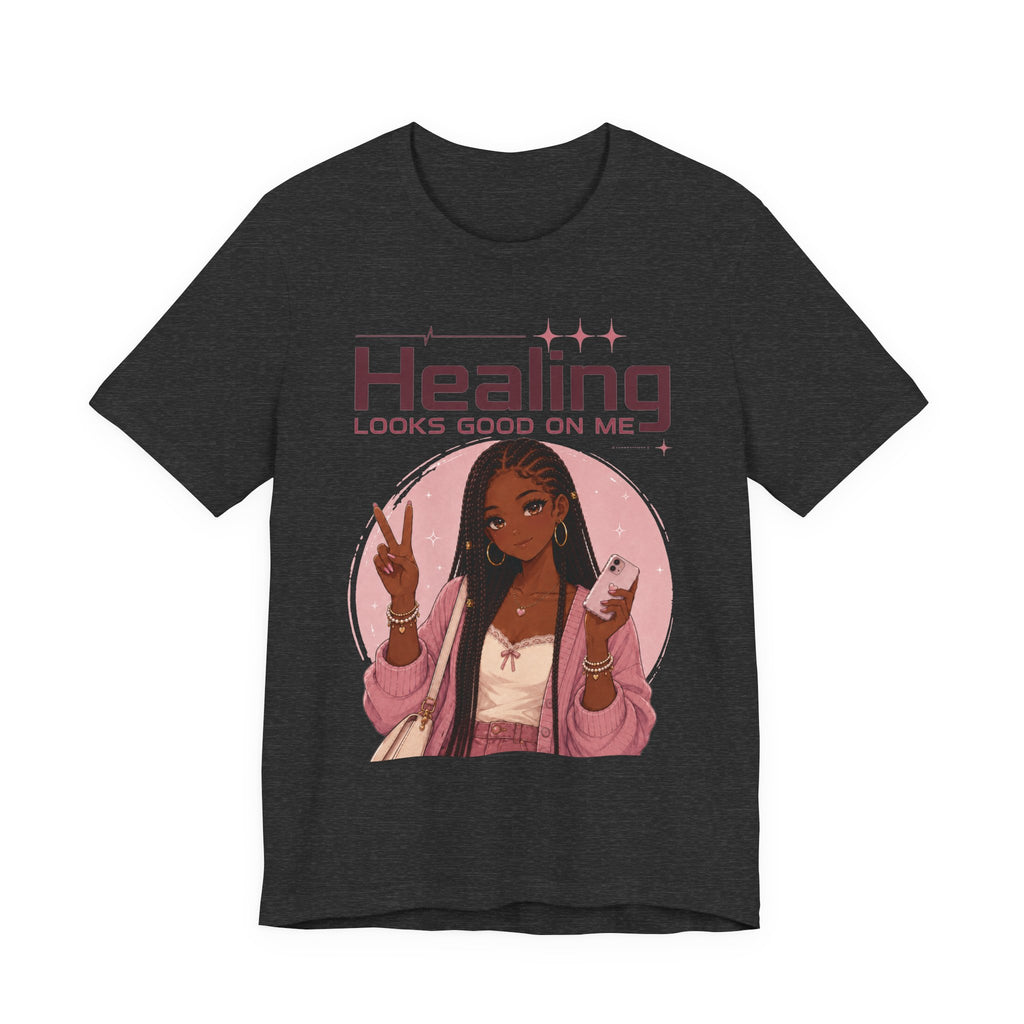 Healing Looks Good On Me T‑Shirt — Self‑Care Positive Vibes Braids Tee