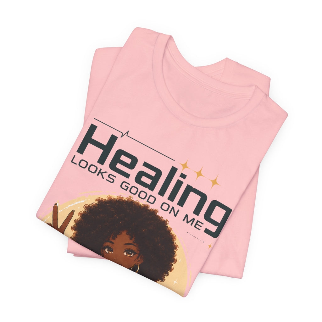 Healing Looks Good On Me Tee – Afro Woman Self-Care Graphic T-Shirt