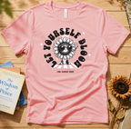 Let Yourself Bloom Sunflower T-Shirt — Positive Gardening Graphic Tee