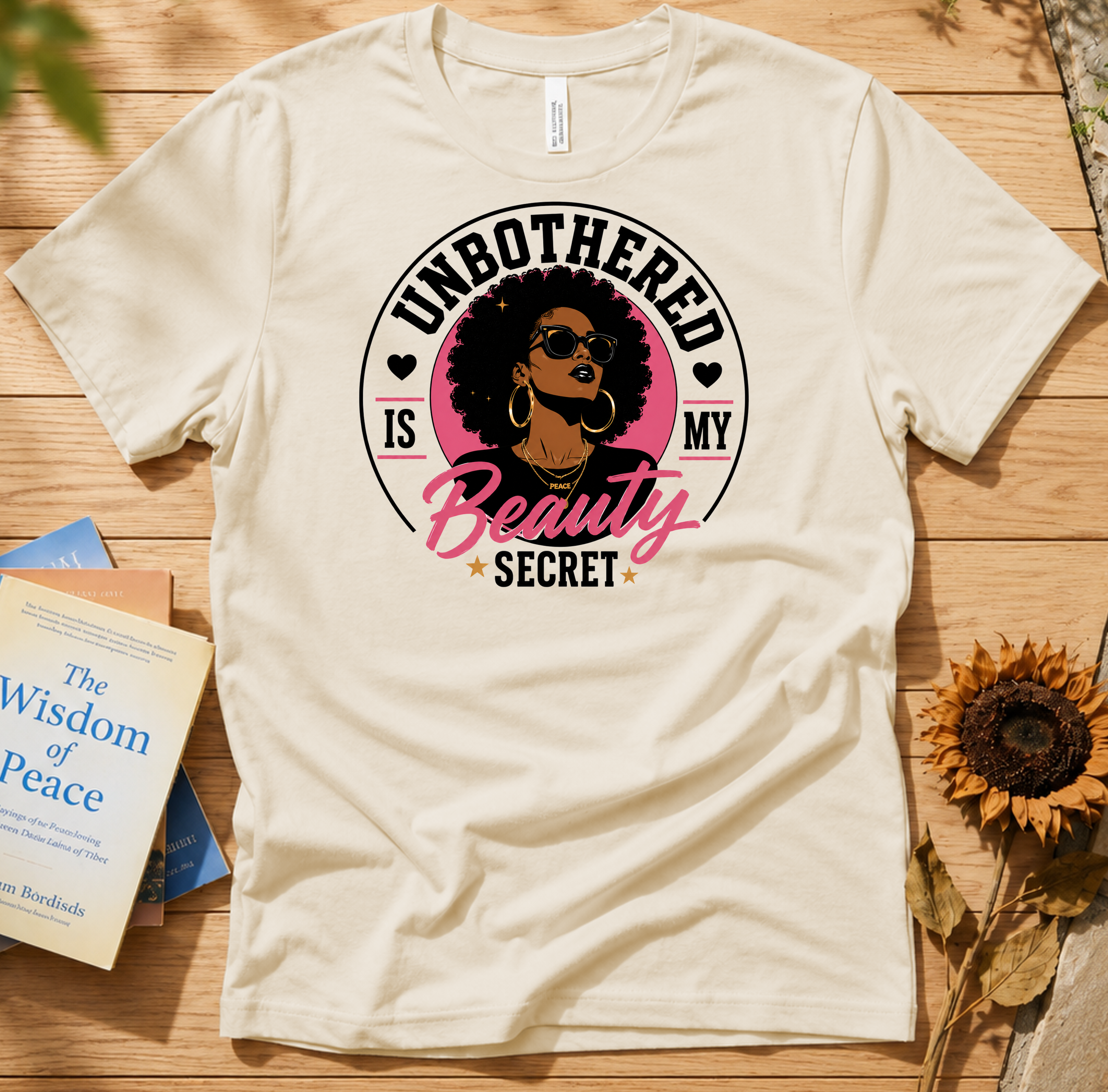 Unbothered Is My Beauty Secret Tee